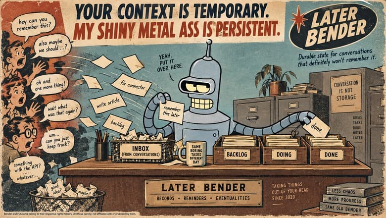Later, Bender: когда чат закончился, а проект нет